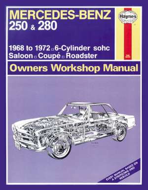 Mercedes–Benz 250 & 280 (68 – 72) Haynes Repair Manual de Haynes