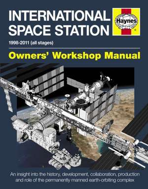 International Space Station Owners` Workshop Man – 1998–2011 (all stages) de David Baker