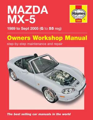 Mazda MX–5 (89 – 05) Haynes Repair Manual de Haynes