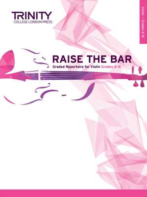 Dryer-Beers, A: Raise the Bar Violin Book 3 Grades 6-8 de Anna Dryer-Beers