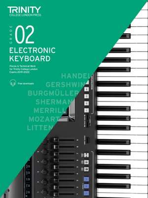 Electronic Keyboard Exam Pieces & Technical Work 2019-2022: Grade 2 de Trinity College London Press