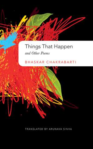 Things That Happen: and Other Poems de Bhaskar Chakrabarti