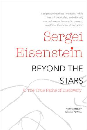 Beyond the Stars, Part 2: The True Paths of Discovery de Sergei Eisenstein