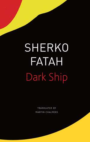 The Dark Ship de Sherko Fatah