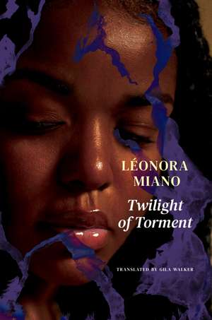 Twilight of Torment: Melancholy de Léonora Miano