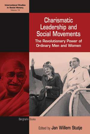 Charismatic Leadership and Social Movements de Jan Willem Stutje