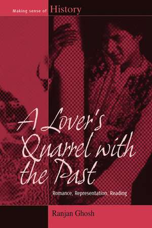 A Lover's Quarrel with the Past de Ranjan Ghosh