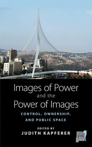 Images of Power and the Power of Images de Judith Kapferer