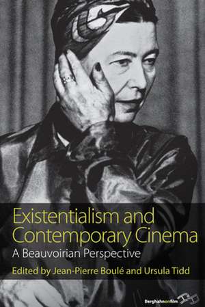 Existentialism and Contemporary Cinema de Jean-Pierre Boule