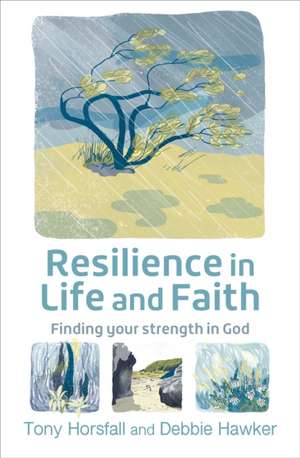 Resilience in Life and Faith de Debbie Hawker