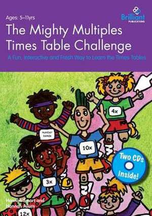 Allum, H: The Mighty Multiples Times Table Challenge de Hannah Smart