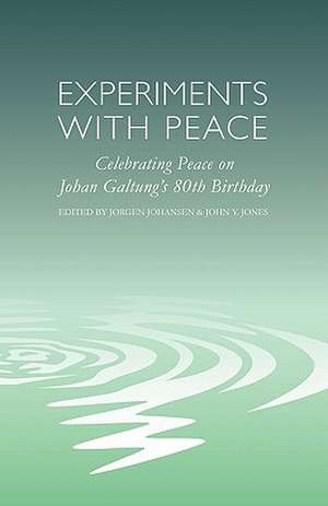 Experiments with Peace: Celebrating Peace on Johan Galtung's 80th Birthday de Desmond Tutu