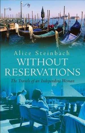 Without Reservations de Alice Steinbach