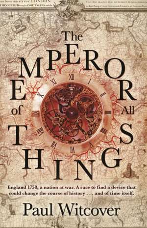 The Emperor of all Things de Paul Witcover