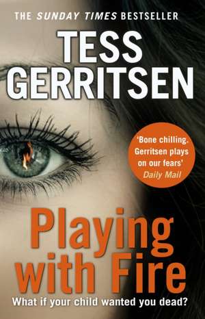 Playing with Fire de Tess Gerritsen