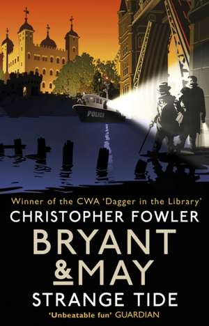 Fowler, C: Bryant & May - Strange Tide de Christopher Fowler