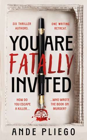 You Are Fatally Invited de Ande Pliego