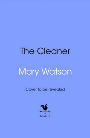 The Cleaner de Mary Watson