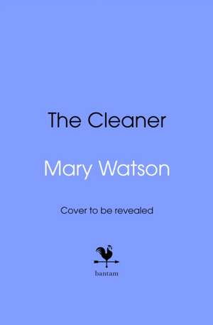 Watson, M: Cleaner