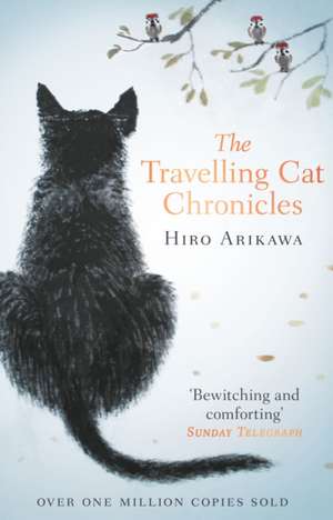 The Travelling Cat Chronicles de Hiro Arikawa