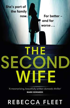 The Second Wife de Rebecca Fleet