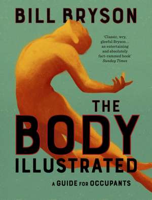 The Body Illustrated de Bill Bryson