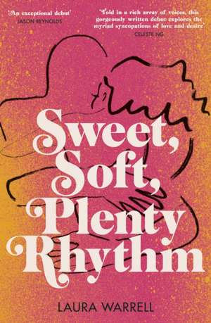 Sweet, Soft, Plenty Rhythm de Laura Warrell