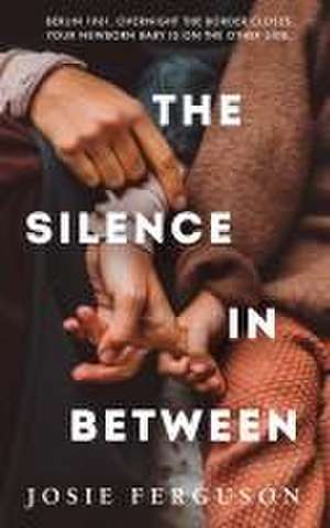 The Silence In Between de Josie Ferguson