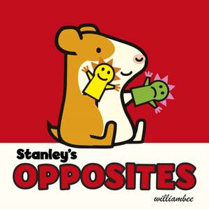 Stanley's Opposites de William Bee