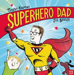 Superhero Dad de Timothy Knapman