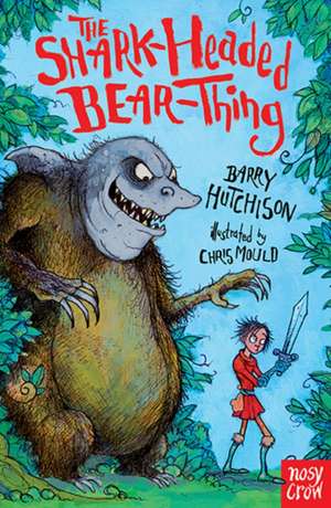 The Shark-Headed Bear Thing de Barry Hutchison