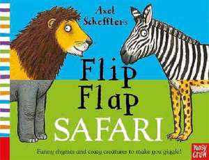 Axel Scheffler's Flip Flap Safari de Axel Scheffler