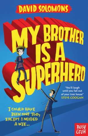 My Brother Is a Superhero de David Solomons