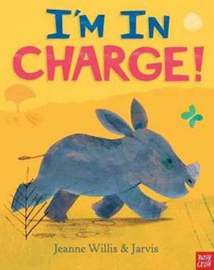 I'm In Charge! de Jeanne Willis