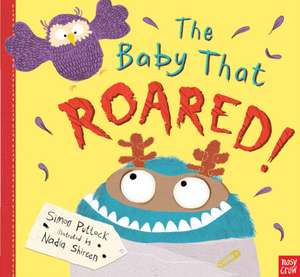 The Baby that Roared de Simon Puttock