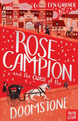 Rose Campion and the Curse of the Doomstone de Lyn Gardner