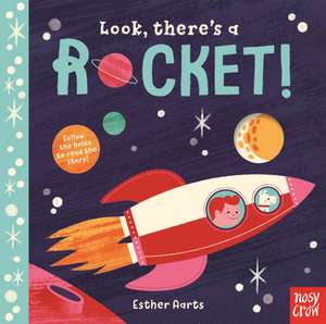 Look, There's a Rocket! de Esther Aarts