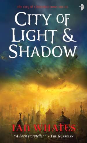 City of Light & Shadow de Ian Whates