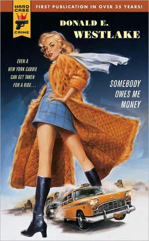 Somebody Owes Me Money de Donald E. Westlake