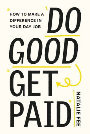 Do Good, Get Paid de Natalie Fee