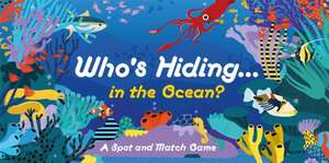 Who's Hiding in the Ocean? de Caroline Selmes