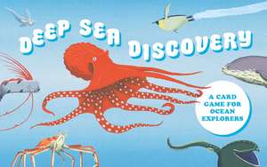 Deep Sea Discovery: A card game for ocean explorers de Laurence King Publishing