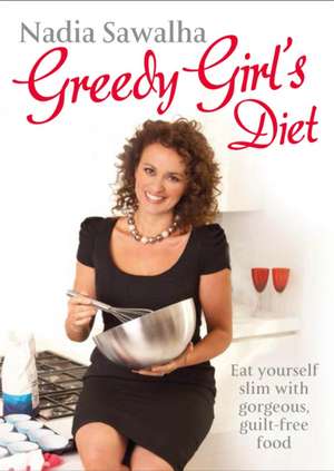 Greedy Girl's Diet de Nadia Sawalha