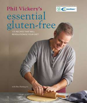 Phil Vickery's Essential Gluten Free de Phil Vickery