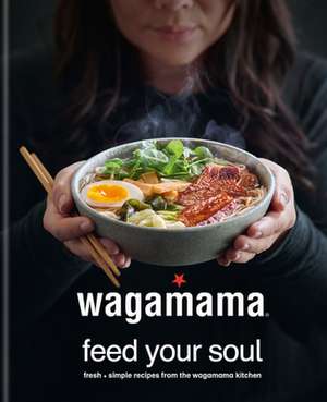 Mangleshot, S: Wagamama Feed Your Soul