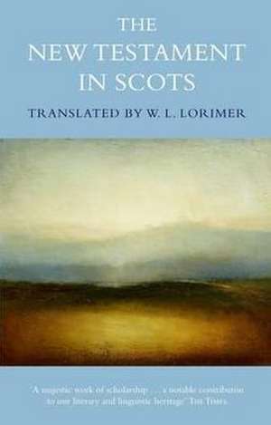 The New Testament in Scots de William Lorimer