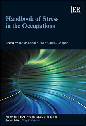 Handbook of Stress in the Occupations de Janice Langan–fox