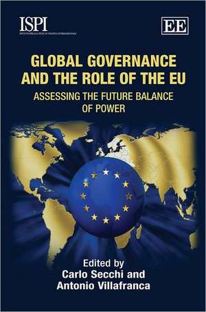 Global Governance and the Role of the EU – Assessing the Future Balance of Power de Carlo Secchi