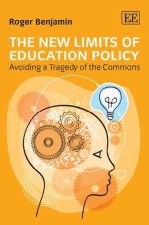 The New Limits of Education Policy – Avoiding a Tragedy of the Commons de Roger Benjamin