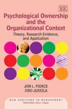 Psychological Ownership and the Organizational C – Theory, Research Evidence, and Application de Jon L. Pierce